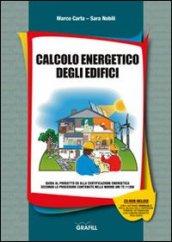 Calcolo energetico degli edifici. Con CD-ROM