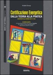 Certificazione energetica. Dalla teoria alla pratica. Con CD-ROM