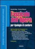 Fascicolo dell'opera per tipologie di cantiere. Con Contenuto digitale per download e accesso on line