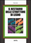 Il restauro delle strutture di legno