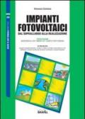 Impianti fotovoltaici. Dal sopralluogo alla realizzazione. Con CD-ROM