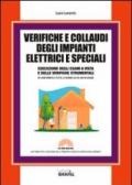 Verifiche e collaudi degli impianti elettrici e speciali. Con Contenuto digitale per download e accesso on line