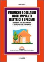 Verifiche e collaudi degli impianti elettrici e speciali. Con Contenuto digitale per download e accesso on line