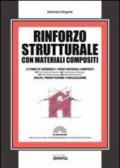 Rinforzo strutturale con materiali composti. Con CD-ROM