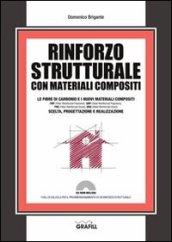 Rinforzo strutturale con materiali composti. Con CD-ROM