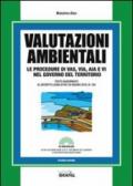 Valutazioni ambientali. Le procedure di VAS, VIA, AIA e VI nel governo del territorio. Con CD-ROM