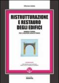 Ristrutturazione e restauro degli edifici. Con CD-ROM