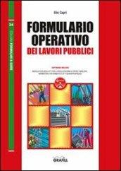 Formulario operativo dei lavori pubblici. Con CD-ROM