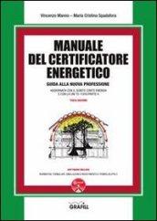 Manuale del certificatore energetico. Guida alla nuova professione. Con Contenuto digitale per download e accesso on line