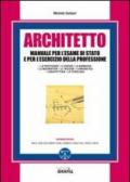 Architetto. Manuale per l'esame di Stato e per l'esercizio della professione. Con CD-ROM