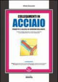 Collegamenti in acciaio. Con CD-ROM