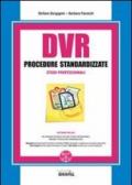 DVR procedure standardizzate studi professionali. Con CD-ROM