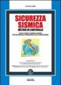 Sicurezza sismica. Metodi di controllo. Con CD-ROM