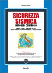 Sicurezza sismica. Metodi di controllo. Con CD-ROM