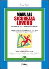 Manuale sicurezza lavoro. Con CD-ROM