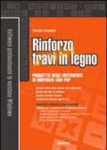 Rinforzo travi in legno. Con CD-ROM