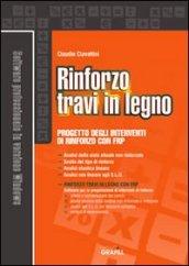 Rinforzo travi in legno. Con CD-ROM