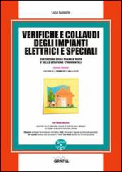Verifiche e collaudi degli impianti elettrici e speciali. Con Contenuto digitale per download e accesso on line