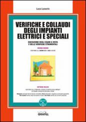 Verifiche e collaudi degli impianti elettrici e speciali. Con Contenuto digitale per download e accesso on line