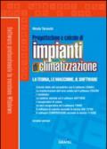 Progettazione e calcolo di impianti di climatizzazione. Con CD-ROM