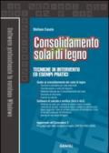 Consolidamento solai di legno. Con CD-ROM