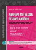 Apertura fori in solai di latero-cemento. Con CD-ROM