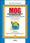 MOG. Modelli di organizzazione e gestione della sicurezza sul lavoro. Con CD-ROM