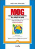 MOG. Modelli di organizzazione e gestione della sicurezza sul lavoro. Con CD-ROM