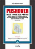 Pushover. Dalla teoria alla pratica. Con CD-ROM