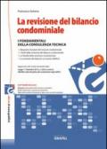 La revisione del bilancio condominiale. Con Contenuto digitale per download e accesso on line