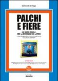 Palchi e fiere. Le nuove regole per la sicurezza sul lavoro. Con CD-ROM