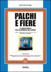 Palchi e fiere. Le nuove regole per la sicurezza sul lavoro. Con CD-ROM