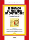 Il degrado dei materiali da costruzione. Con CD-ROM