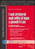 I nodi strutturali negli edifici di legno a pannelli X-LAM. Con Contenuto digitale per download e accesso on line