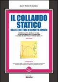 Il collaudo statico delle strutture in cemento armato. Con Contenuto digitale per download e accesso on line