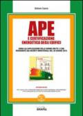 APE e certificazione energetica degli edifici. Con CD-ROM