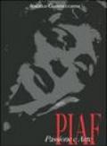 Piaf. Passione e arte. Ediz. illustrata