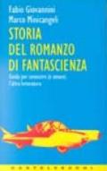 Storia del romanzo di fantascienza. Guida per conoscere e amare l'altra letteratura