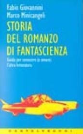 Storia del romanzo di fantascienza. Guida per conoscere e amare l'altra letteratura