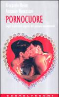 Pornocuore. Sogni e desideri segreti dei giovani omosessuali