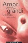 Amori grandi per grandi uomini