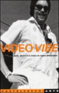 Video Vibe. Arte, musica e video in Gran Bretagna