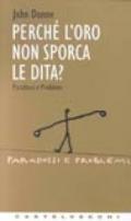 Perché l'oro non sporca le dita?