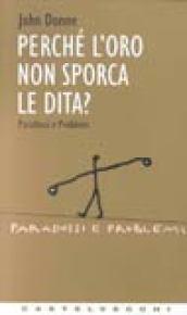 Perché l'oro non sporca le dita?