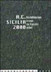 A. C. Sicilia 2000. Arte Contemporanea in campo con dieci giocatori siciliani