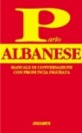Parlo albanese. Vocaboli e fraseologia con pronuncia figurata