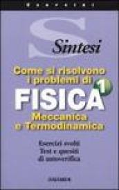 Come si risolvono i problemi di fisica 1. Meccanica e termodinamica