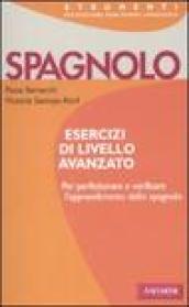 Spagnolo. Esercizi di livello avanzato