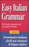 Easy Italian grammar. The friendly grammar book for students of Italian