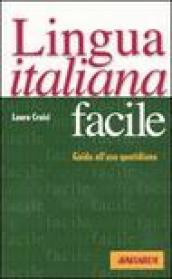 Lingua italiana facile. Guida all'uso quotidiano